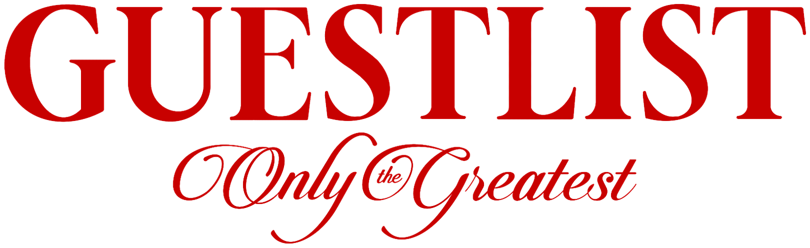 Guestlist, Only the Greatest